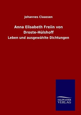 Anna Elisabeth Freiin von Droste-Hülshoff