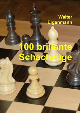 100 brillante Schachzüge