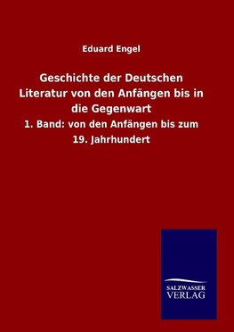 Geschichte der Deutschen Literatur von den Anfängen bis in die Gegenwart