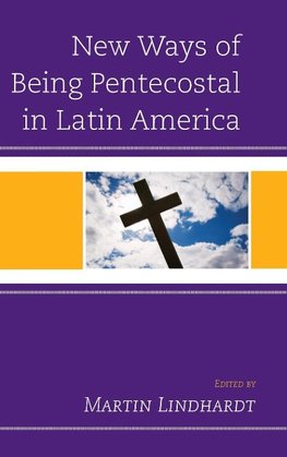 New Ways of Being Pentecostal in Latin America