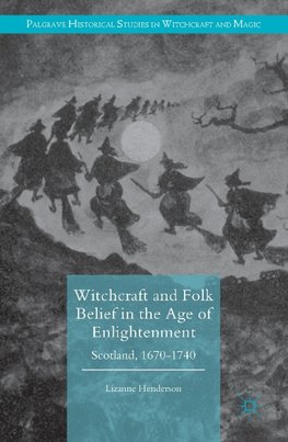 Witchcraft and Folk Belief in the Age of Enlightenment