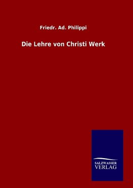 Die Lehre von Christi Werk