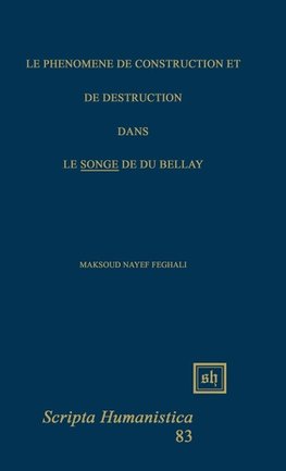 LE PHÉNOMÈNE DE CONSTRUCTION ET DE DESTRUCTION DANS "LE SONGE" DE DU BELLAY