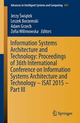 Information Systems Architecture and Technology: Proceedings of 36th International Conference on Information Systems Architecture and Technology - ISAT 2015 - Part III