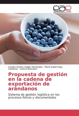 Propuesta de gestión en la cadena de exportación de arándanos