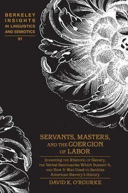 Servants, Masters, and the Coercion of Labor