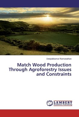 Match Wood Production Through Agroforestry Issues and Constraints