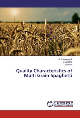 Quality Characteristics of Multi Grain Spaghetti