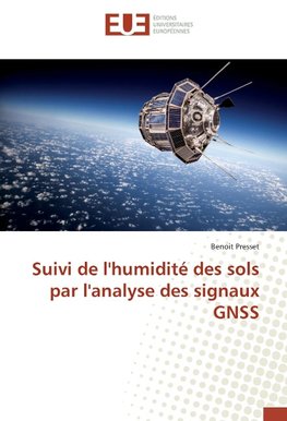 Suivi de l'humidité des sols par l'analyse des signaux GNSS