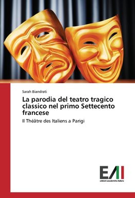 La parodia del teatro tragico classico nel primo Settecento francese