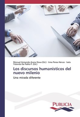 Los discursos humanísticos del nuevo milenio