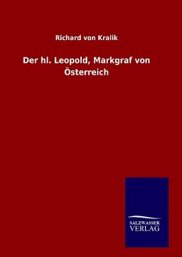 Der hl. Leopold, Markgraf von Österreich