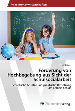 Förderung von Hochbegabung aus Sicht der Schulsozialarbeit