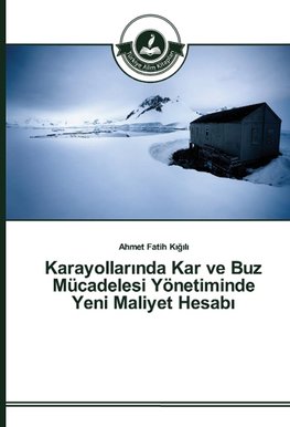 Karayollarinda Kar ve Buz Mücadelesi Yönetiminde Yeni Maliyet Hesabi