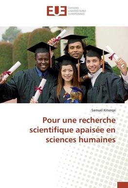 Pour une recherche scientifique apaisée en sciences humaines