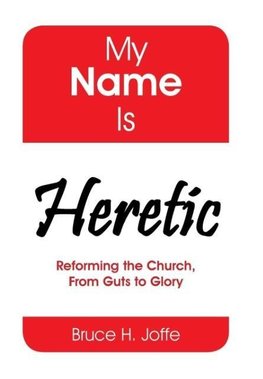 My Name Is Heretic