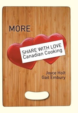 More Share with Love Canadian Cooking