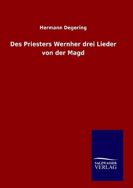 Des Priesters Wernher drei Lieder von der Magd