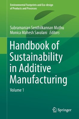 Handbook of Sustainability in Additive Manufacturing 01