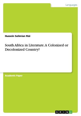 South Africa in Literature. A Colonized or Decolonized Country?