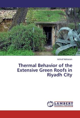 Thermal Behavior of the Extensive Green Roofs in Riyadh City