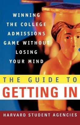 The Guide to Getting in