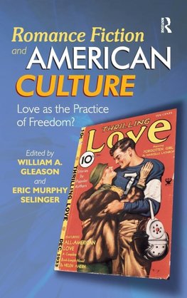 Romance Fiction and American Culture