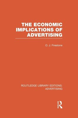 The Economic Implications of Advertising (RLE Advertising)