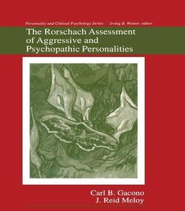 Gacono, C: Rorschach Assessment of Aggressive and Psychopath