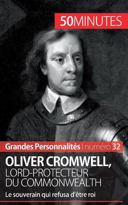 Oliver Cromwell, lord-protecteur du Commonwealth