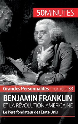 Benjamin Franklin et la révolution américaine