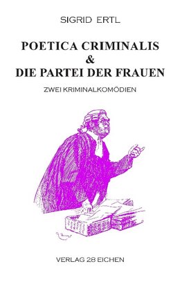 Poetica criminalis & Die Partei der Frauen