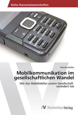 Mobilkommunikation im gesellschaftlichen Wandel