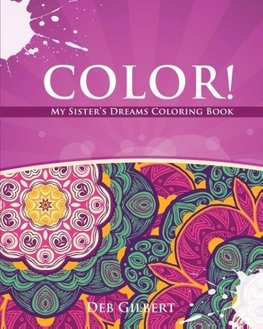 Color! My Sister's Dreams Coloring Book