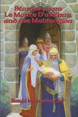 Stories from Le Morte D'arthur and the Mabinogion