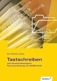 Tastschreiben und situationsbezogene Textverarbeitung mit WORD 2016