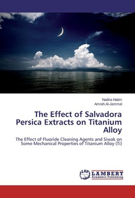 The Effect of Salvadora Persica Extracts on Titanium Alloy