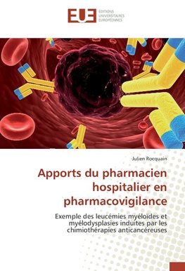 Apports du pharmacien hospitalier en pharmacovigilance