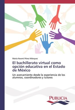 El bachillerato virtual como opción educativa en el Estado de México