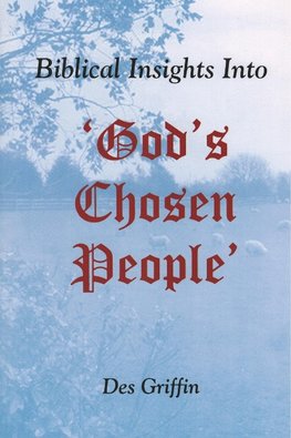 Biblical Insights into "God's Chosen People"