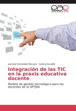 Integración de las TIC en la praxis educativa docente