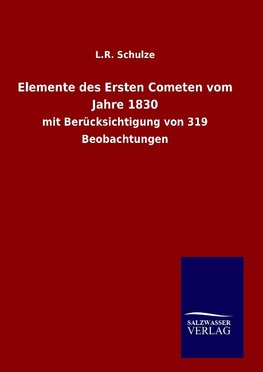 Elemente des Ersten Cometen vom Jahre 1830