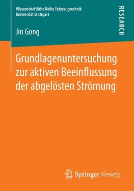 Grundlagenuntersuchung zur aktiven Beeinflussung der abgelösten Strömung