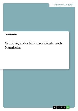 Grundlagen der Kultursoziologie nach Mannheim