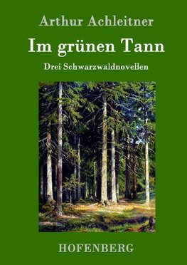 Im grünen Tann