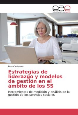 Estrategias de liderazgo y modelos de gestión en el ámbito de los SS