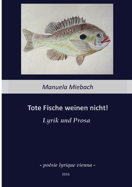 Tote Fische weinen nicht