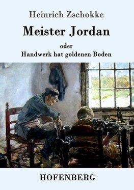 Meister Jordan oder Handwerk hat goldenen Boden