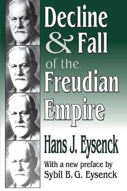 Eysenck, H: Decline and Fall of the Freudian Empire