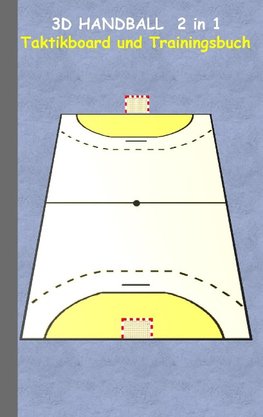 3D Handball  2 in 1 Taktikboard und Trainingsbuch